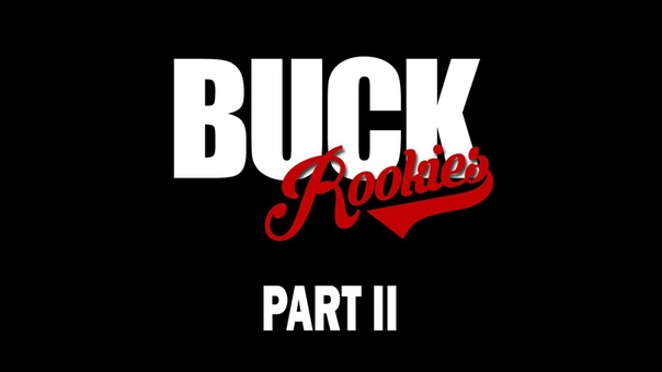 Buck Rookies, Part