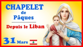 CHAPELET de PQUES DIMANCHE 31 Mars