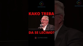 Dr Branimir Nestorović - KAKO TREBA DA SE LEČIMO?