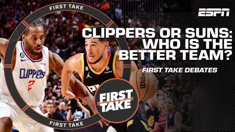 Clippers or Suns: Who is the better team First Take