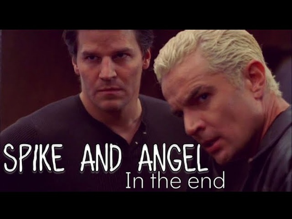 Spike and Angel In the end, it doesn t even