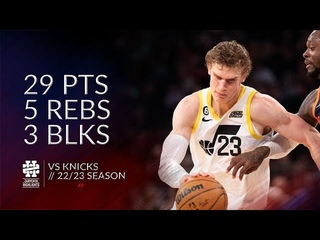 Lauri Markkanen 29 pts 5 rebs 3 blks vs Knicks 22/23 season