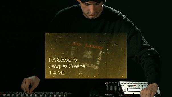 RA Sessions: Jacques Greene 1 4