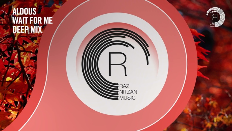 VOCAL TRANCE: Aldous Wait For Me ( Deep Mix) RNM