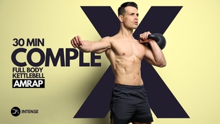 30 Min COMPLEX SETS Full Body KETTLEBELL workout | AMRAP