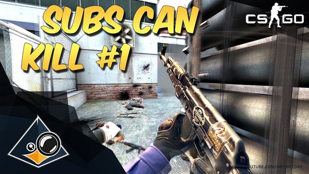 Subs can kill,