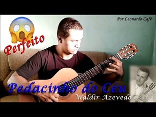 Impressionante interpretao 'Pedacinhos do cu'( Waldir Azevedo)Por Lo Caff