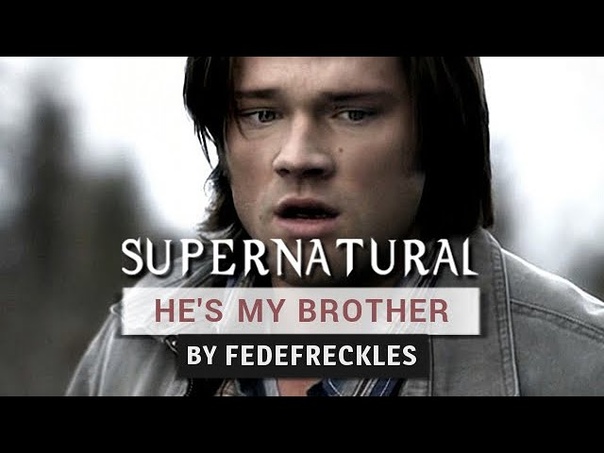 SPN My brother