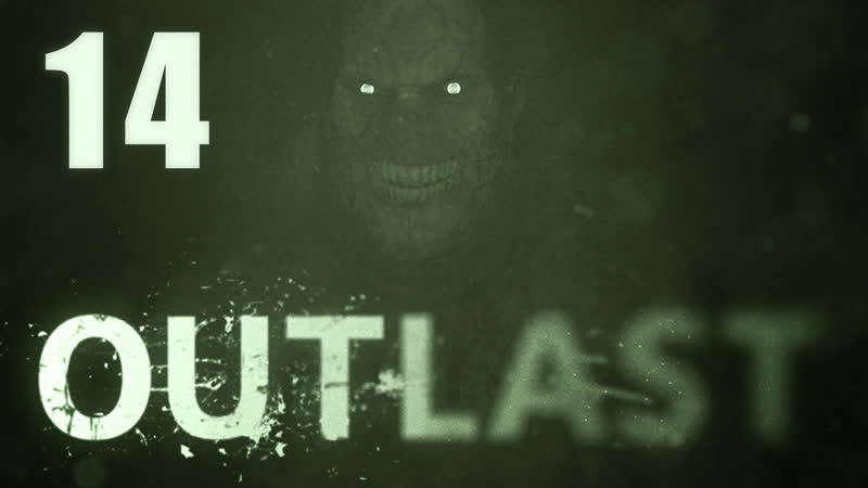 Outlast Главная тайна лечебницы Прохождение игры на русском , 14
