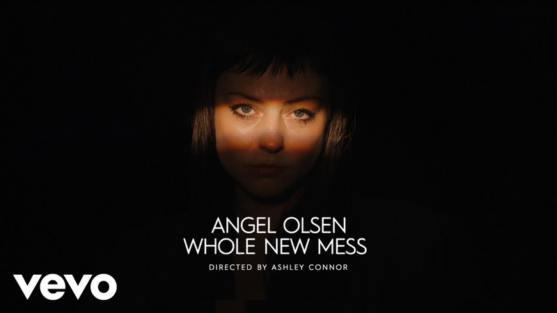 Angel Olsen Whole New Mess ( Official