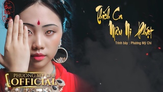 Phng M Chi - Thch Ca Mu Ni Pht | Official MV Lyrics | Album BT NH THUYN