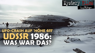 “Höhe 611“, das russische Roswell: UFO-Crash 1986 in der ehemaligen UdSSR? (Neuschnitt/ReUpload)