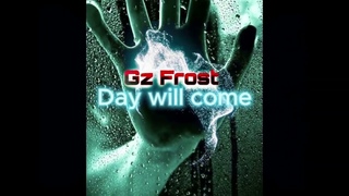 Gz Frost - Day will come