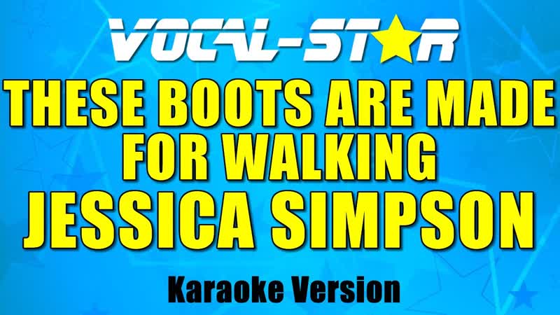Jessica Simpson These Boots Are Made For Walking, With Lyrics HD Vocal Star 4