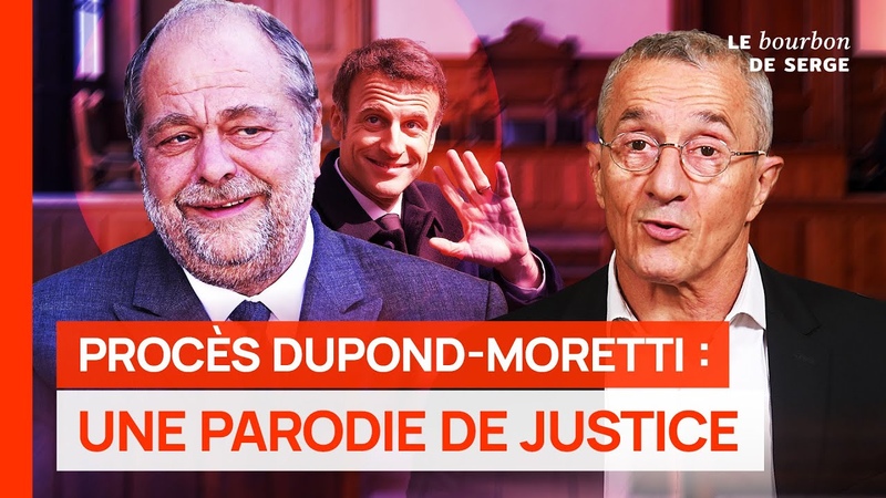 Procès Dupond Moretti : une parodie de justice