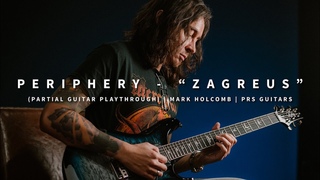 Periphery - Zagreus (Partial Guitar Playthrough) | Mark Holcomb | PRS Guitars