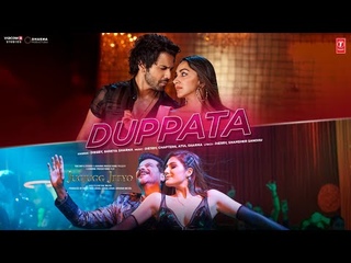 DUPPATA (Video) JugJugg Jeeyo | Varun, Kiara, Anil, Neetu | Diesby, Chapter6, Shreya S | Bhushan K
