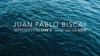 Juan Pablo Biscay - INTROSPECTIVE live 3 - New Year 2022