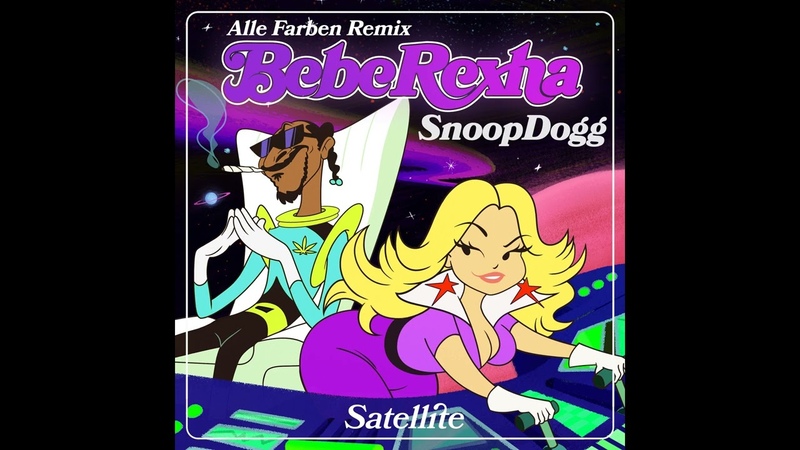 Bebe Rexha Snoop Dogg Satellite ( Alle Farben Remix) Official