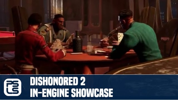 Dishonored 2 In Engine Showcase E3