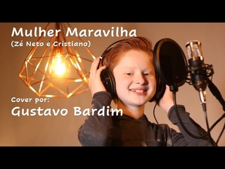 Mulher Maravilha - Z Neto & Cristiano (Cover por Gustavo Bardim)