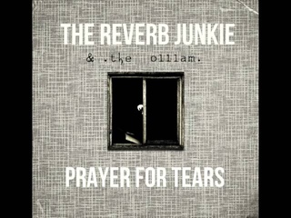 Prayer For Tears (remix) - .the olllam. & The Reverb Junkie