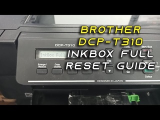 Brother DCP T310 InkBox Full Reset Guide