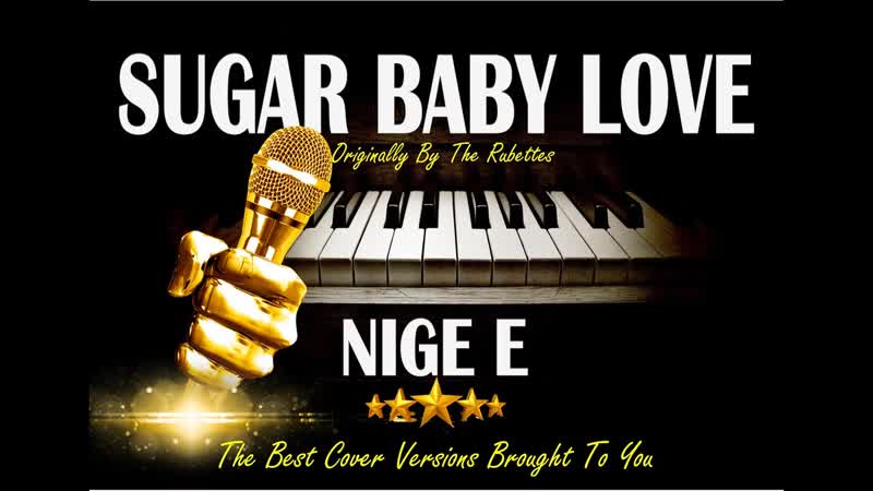 Sugar Baby Love Cover by Nige